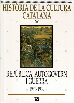 HISTORIA DE LA CULTURA CATALANA. Vol. IX. REPÚBLICA, AUTOGOVERN I GUERRA 1931-1939