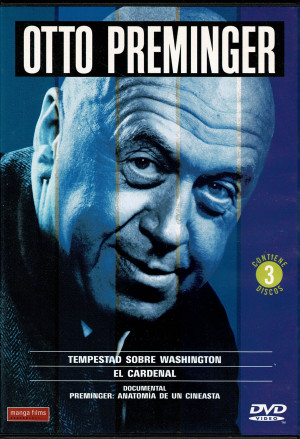 Otto Preminger : Tempestad sobre Washington/El Cardenal/Anatomia De Un Cineasta